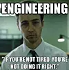 Meme Ingenieureswesen ist anstrengend