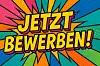 Jetzt bewerben!